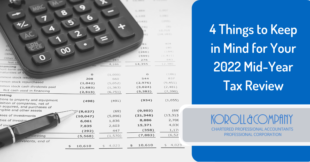 4 Things to Keep in Mind for Your 2022 MidYear Tax Review